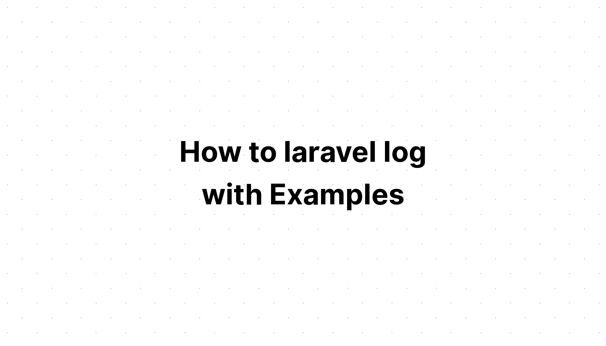 Cách đăng nhập laravel với các ví dụ